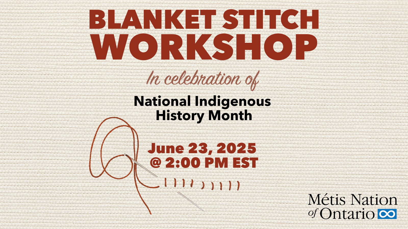 Blanket Stitch Workshop (In Celebration of National Indigenous History Month)