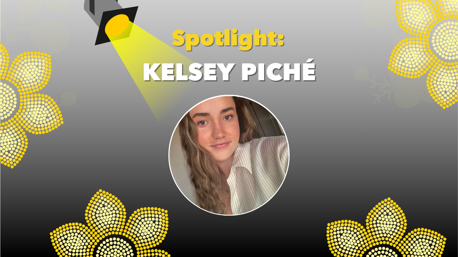 Spotlight #4: Kelsey Piché