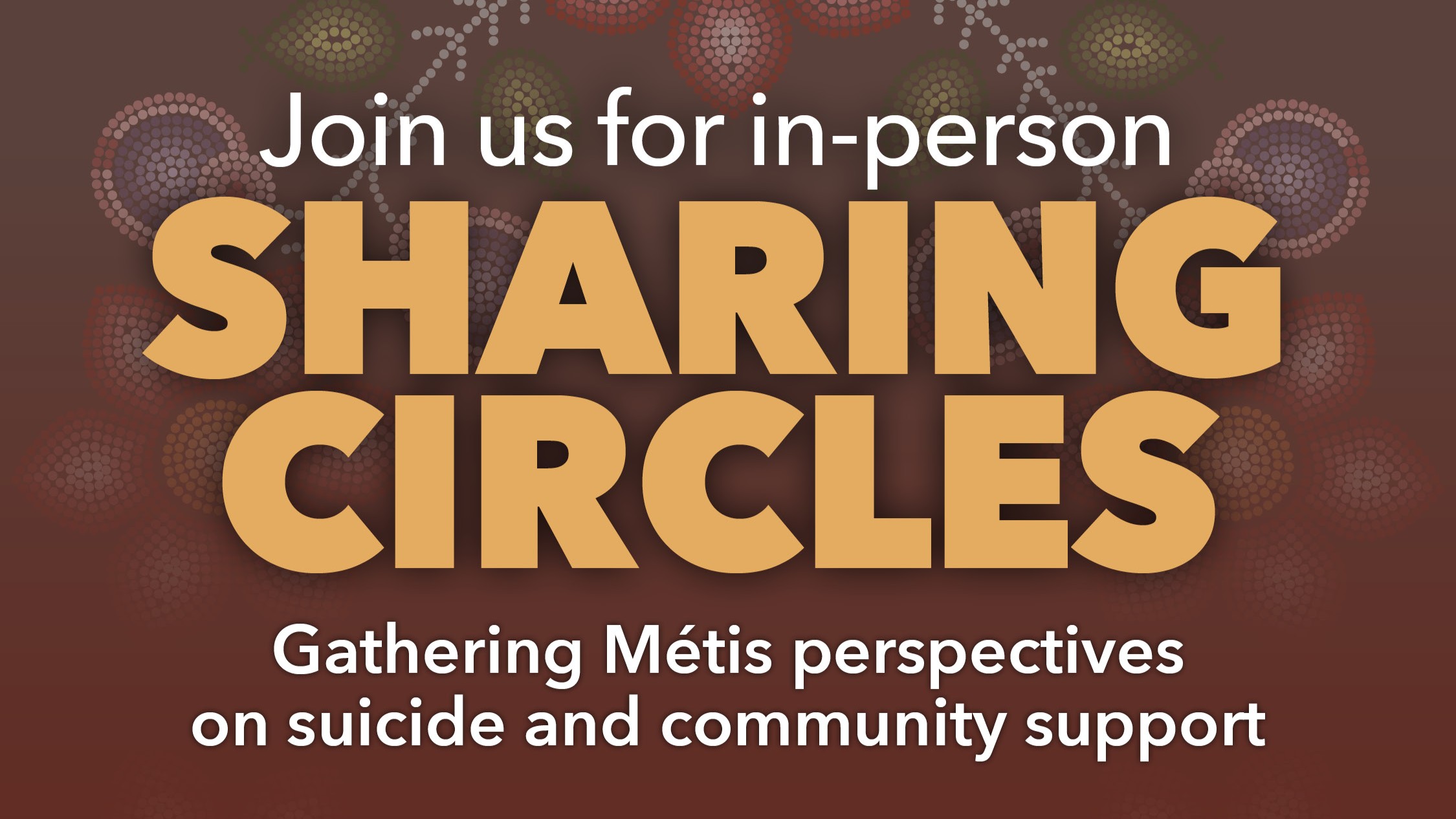 Sharing Circles: Gathering Métis Perspectives on Suicide & Community Support